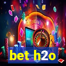 bet h2o
